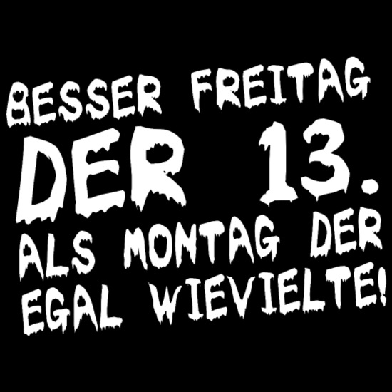 freitag der 13 lustiger spruch frauen t shirt